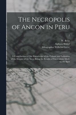 bokomslag The Necropolis of Ancon in Peru