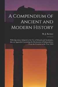 bokomslag Compendium of Ancient and Modern History [microform]