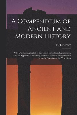 bokomslag A Compendium of Ancient and Modern History [microform]