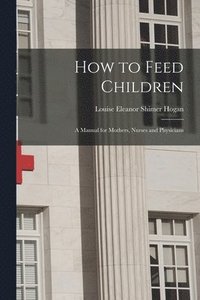 bokomslag How to Feed Children