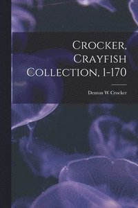 bokomslag Crocker, Crayfish Collection, 1-170