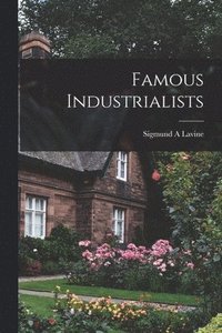 bokomslag Famous Industrialists