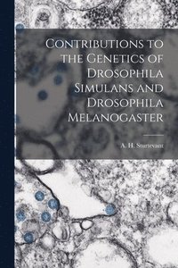 bokomslag Contributions to the Genetics of Drosophila Simulans and Drosophila Melanogaster