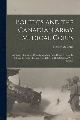 Politics and the Canadian Army Medical Corps 1