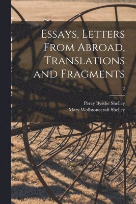 bokomslag Essays, Letters From Abroad, Translations and Fragments; 2