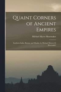 bokomslag Quaint Corners of Ancient Empires