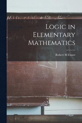 Logic in Elementary Mathematics 1