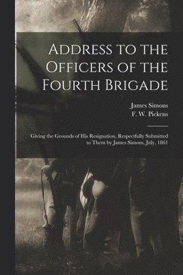 Address to the Officers of the Fourth Brigade 1