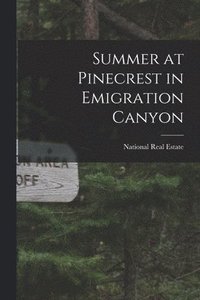 bokomslag Summer at Pinecrest in Emigration Canyon