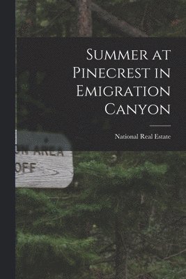 Summer at Pinecrest in Emigration Canyon 1