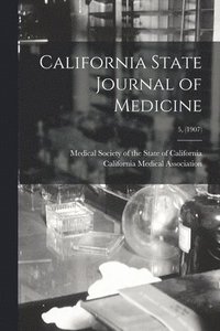 bokomslag California State Journal of Medicine; 5, (1907)