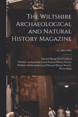 bokomslag The Wiltshire Archaeological and Natural History Magazine; 22 (1884-1885)