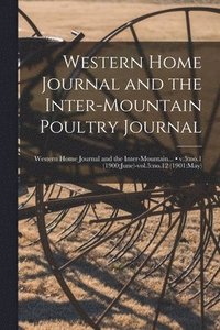 bokomslag Western Home Journal and the Inter-mountain Poultry Journal; v.5