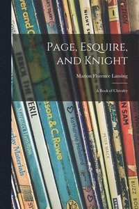 bokomslag Page, Esquire, and Knight