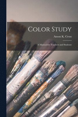 Anson K. (Anson Kent) Cross - Color Study, Häftad