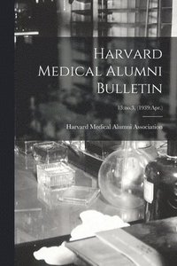 bokomslag Harvard Medical Alumni Bulletin; 13