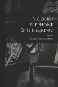 bokomslag Modern Telephone Engineering;