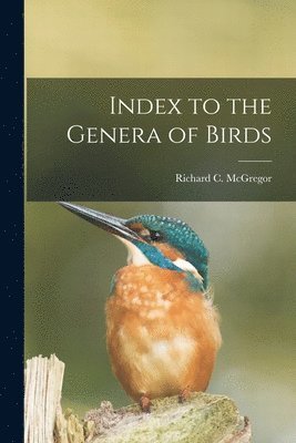 bokomslag Index to the Genera of Birds