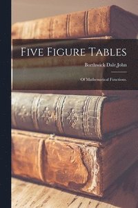 bokomslag Five Figure Tables