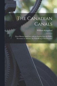 bokomslag The Canadian Canals [microform]
