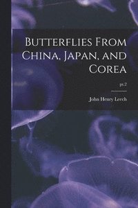 bokomslag Butterflies From China, Japan, and Corea; pt.2