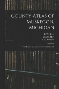 bokomslag County Atlas of Muskegon, Michigan
