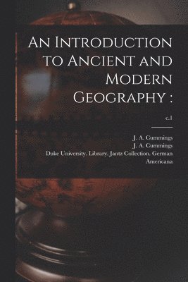 bokomslag An Introduction to Ancient and Modern Geography