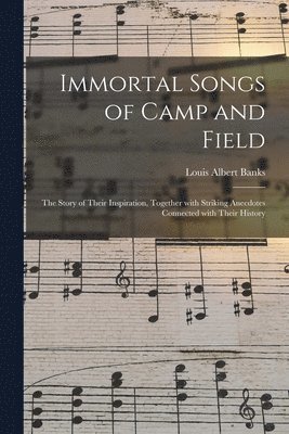 bokomslag Immortal Songs of Camp and Field
