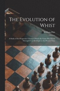 bokomslag The Evolution of Whist