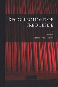 bokomslag Recollections of Fred Leslie; 1