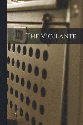 The Vigilante 1