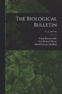 bokomslag The Biological Bulletin; v. 14 (1907-08)