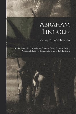 George D Smith Book Co - Abraham Lincoln, Häftad