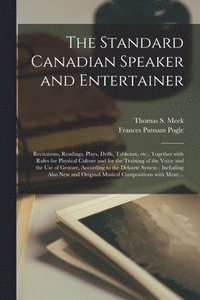 bokomslag The Standard Canadian Speaker and Entertainer [microform]