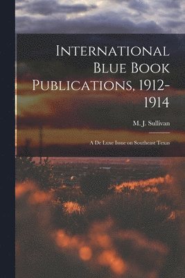 International Blue Book Publications, 1912-1914 1