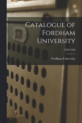 Catalogue of Fordham University; 1929-1930 1