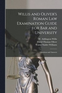 bokomslag Willis and Oliver's Roman Law Examination Guide for Bar and University