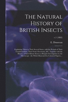 E. (Edward) Donovan - Natural History of British Insects, Häftad