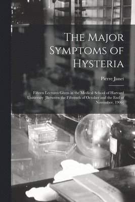 bokomslag The Major Symptoms of Hysteria