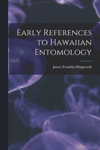 bokomslag Early References to Hawaiian Entomology