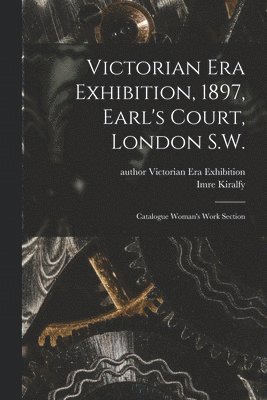 Victorian Era Exhibition, 1897, Earl's Court, London S.W. 1