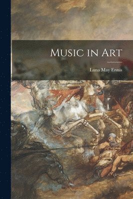 Luna May Ennis - Music in Art, Häftad