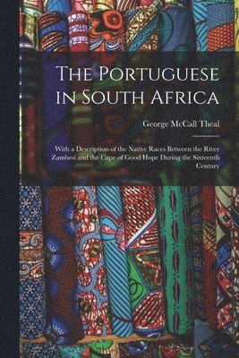 The Portuguese in South Africa [microform] 1