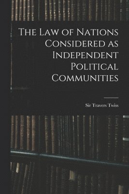 bokomslag Law of Nations Considered as Independent Political Communities