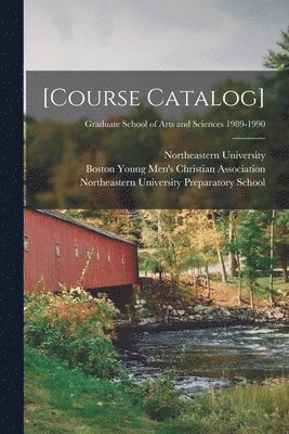 bokomslag [Course Catalog]; Graduate School of Arts and Sciences 1989-1990