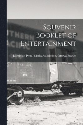Souvenir Booklet of Entertainment [microform] 1