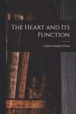 The Heart and Its Function 1