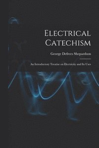 bokomslag Electrical Catechism