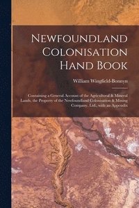 bokomslag Newfoundland Colonisation Hand Book [microform]