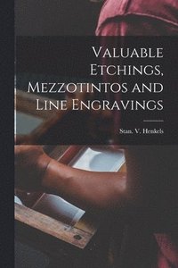 bokomslag Valuable Etchings, Mezzotintos and Line Engravings